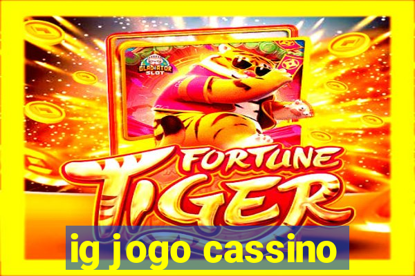 ig jogo cassino